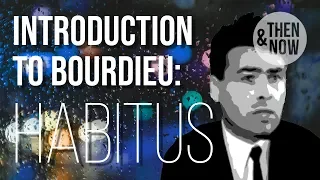 Introduction to Bourdieu: Habitus
