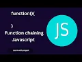 Function Chaining Javascript function chaining