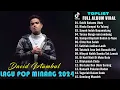 Download Lagu David Iztambul - Sakik Batamu Ubek - Lagu pop Minang Baper Terbaru 2024 Viral Full Album