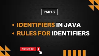 Identifiers in Java Java Identifiers Rules for Identifiers