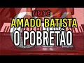Download Lagu Amado Batista O pobretão Karaokê com Fran Lima