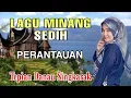 Download Lagu LAGU MINANG SEDIH PERANTAUAN | BERJUTA KENANGAN DI DANAU SINGKARAK