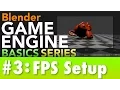 Blender Game Engine Basics Tutorial FPS Setup