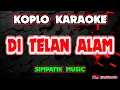 Lagu DI TELAN ALAM KARAOKE - SIMPATIK MUSIC @koplokaraooke 