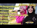 Download Lagu FULL ALBUM RELIGI 2021 PENGANTIN BARU BISMILLAH TIKET SUWARGO KISAH SANG RASUL NEW PALLAPA