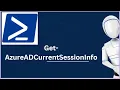 Get-AzureADCurrentSessionInfo Get-AzureADCurrentSessionInfo PowerShell Command Azure PowerShell