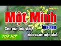 Một Mình Karaoke Tone Nam Nhạc Sống | TOP HIT KARAOKE