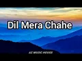 Download Lagu Dil Mera Chahe Song -- { Lyrics } -- { Arijit Singh } #azmusichouse