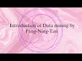 Introduction to Data Mining by Pang-Ning Tan Part 2