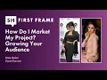 Download Lagu How Do I Market My Project? Growing Your Audience: First Frame S1 Ep 09