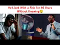 Lagu He Lived With a Fish for 10 Years Without Knowing😲 | Rev. Samson Ajetomobi 