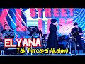 Download Lagu 🔥Fuhh❗Suara Sebijik Mcm Penyanyi Asal..ELYANA -Tak Tercapai Akalmu, Di Konsert KL STREET JAM..