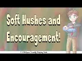 Soft Hushes And Encouragement A Littlespace Friendly Roleplay