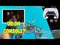 annihilating pros and streamers on a console