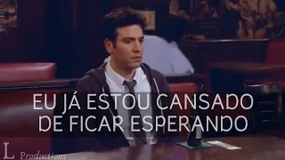 "EU JÁ ESTOU CANSADO DE FICAR ESPERANDO" (Ted Mosby/HIMYM)
