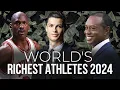 Top 10 Richest Athletes in the World 2024 Net Worth Ranking