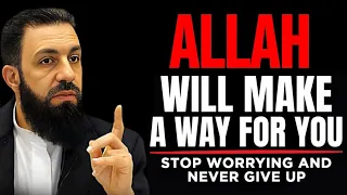 STOP WORRYING AND TRUST ALLAH TO MAKE A WAY FOR YOU Sh Belal Assad Islamic Lectures 