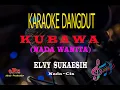 Download Lagu Karaoke Kubawa Nada Wanita - Elvy Sukaesih (Karaoke Dangdut Tanpa Vocal)