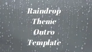 Raindrop Theme Outro Template Youtube Outro Template