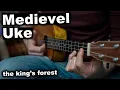 Epic Medieval Chords on Ukulele (the king's forest)