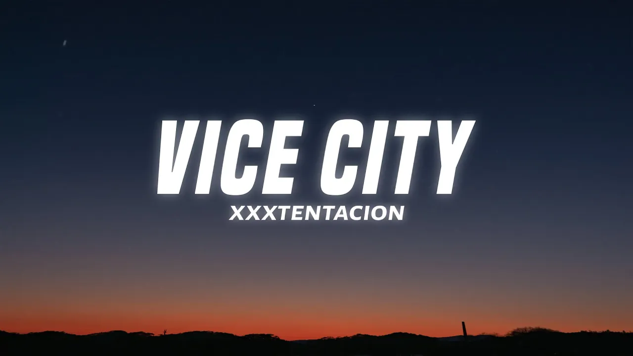 XXXTENTACION - vice city (Lyrics)