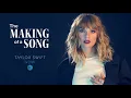 Taylor Swift NOW: The Making Of A Song (I Did Something Bad)