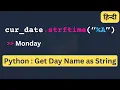 How to Display Day Name As String Value in Python