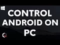 Control Your Android Phone From Your PC - The Easy Way