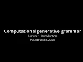 Computational generative grammar 1