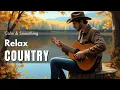 Download Lagu Top 10 Country Songs 2025 - Soothing Country Escape 🌾 | Music to Heal \u0026 Calm the Heart