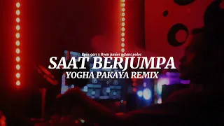 Download DJ TERBARU ❗❗SAAT BERJUMPA (YOGHA PAKAYA REMIX) MP3