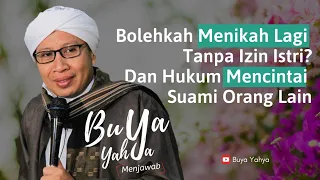 bolehkah menikah lagi tanpa izin istri dan hukum mencintai suami orang lain buya yahya menjawab