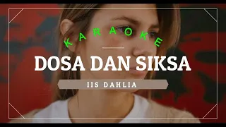 Download KARAOKE DOSA DAN SIKSA IIS DAHLIA COVER GASENTRA PAJAMPANGAN MP3