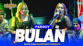 Download BULAN - Shanty Salsa - OM NIRWANA COMEBACK Live Tembelang Jombang MP3