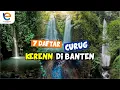 Download Lagu 7 DAFTAR CURUG KEREN DI BANTEN DAN VIRAL VIRAL