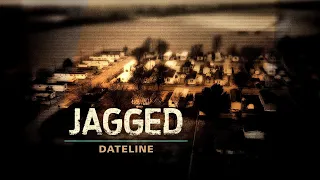 Dateline Episode Trailer Jagged