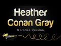 Download Lagu Conan Gray - Heather (Karaoke Version)