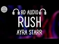 Download Lagu Ayra Starr - Rush (8D AUDIO)
