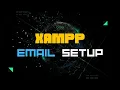 How to setup XAMPP to send mails