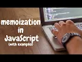 Memoization in JavaScript