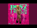 Download Lagu Don't Trust Em