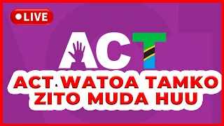 🔴 #LIVE: ACT WAZALENDO WANAFUNGUKA MAZITO MUDA HUU
