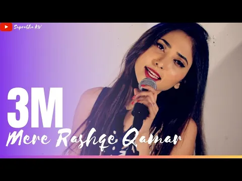 Download MP3 Mere Rashke Qamar | Female Version by Suprabha KV