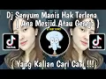 Download Lagu Dj Ana Mesjid Atau Gereja ( Senyum Manis Hak Terlena ) Viral Tiktok Terbaru 2025