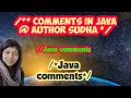 Java Programming 20 - Types of Comments Java by Sudha