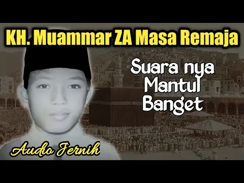 Download MP3 SUARA EMAS KH. Muammar ZA Waktu Remaja‼️ Suaranya GAK ADA OBAT | Qs. Almulk