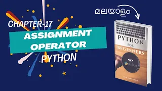 Assignment Operator in Python Chapter-17 Malayalam Python Tutorial