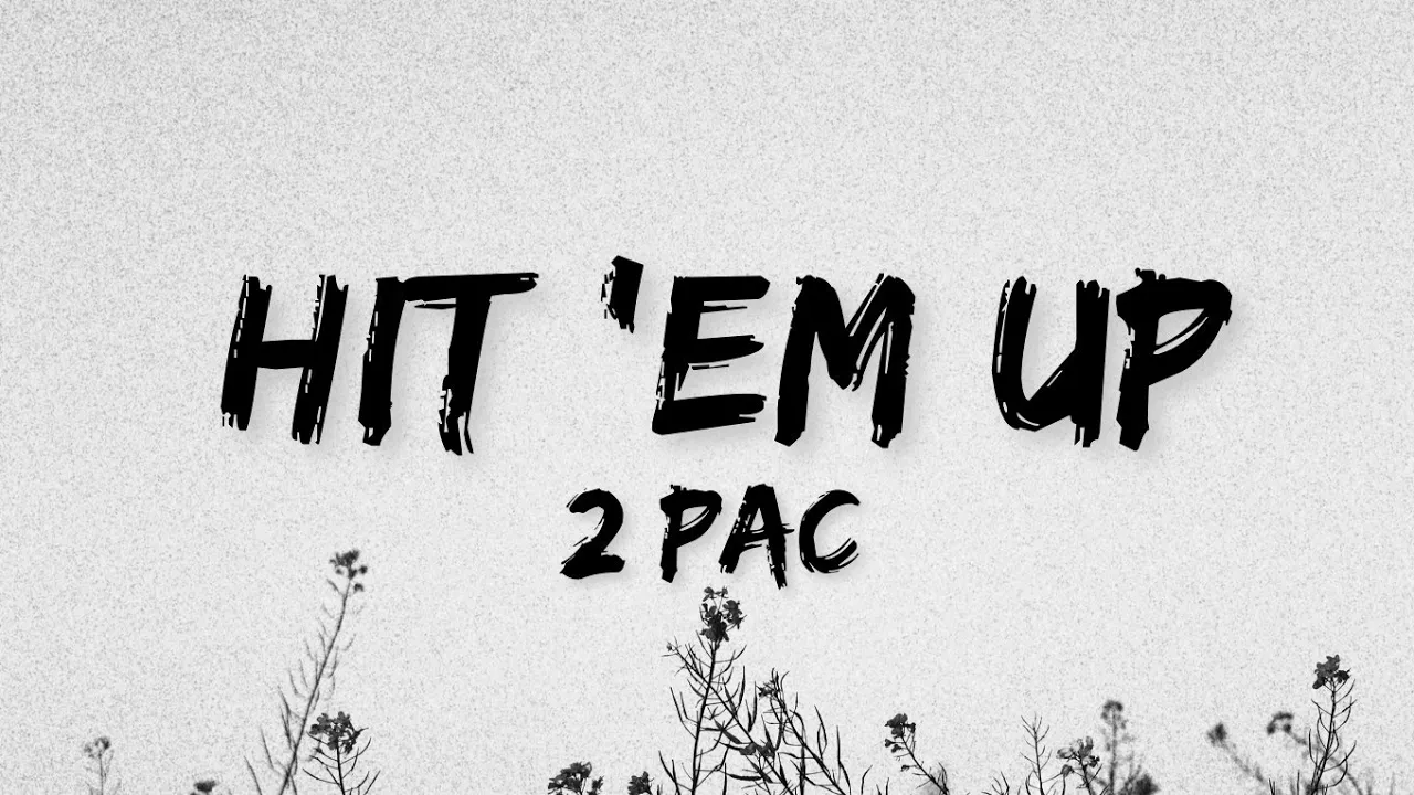 2pac - Hit 'em up (Lyrics)
