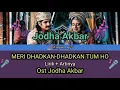 Download Lagu Meri Dhadkan-Dhadkan Tum Ho (ost Jodha Akbar) ~ Raja Jalal menyanyikan lagu untuk Ratu Jodha