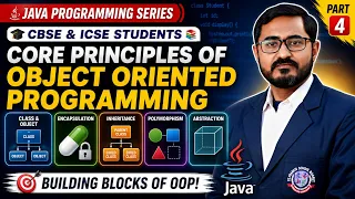 Core Principles of Object-Oriented Programming OOP in Java CBSE ICSE Episode 4